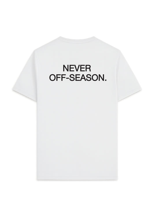 NEVER OFF-SEASON. TEE WHITE