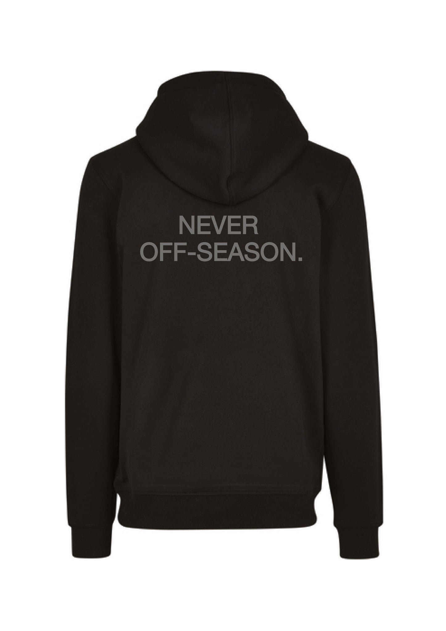NEVER OFF-SEASON. HOODIE BLACK