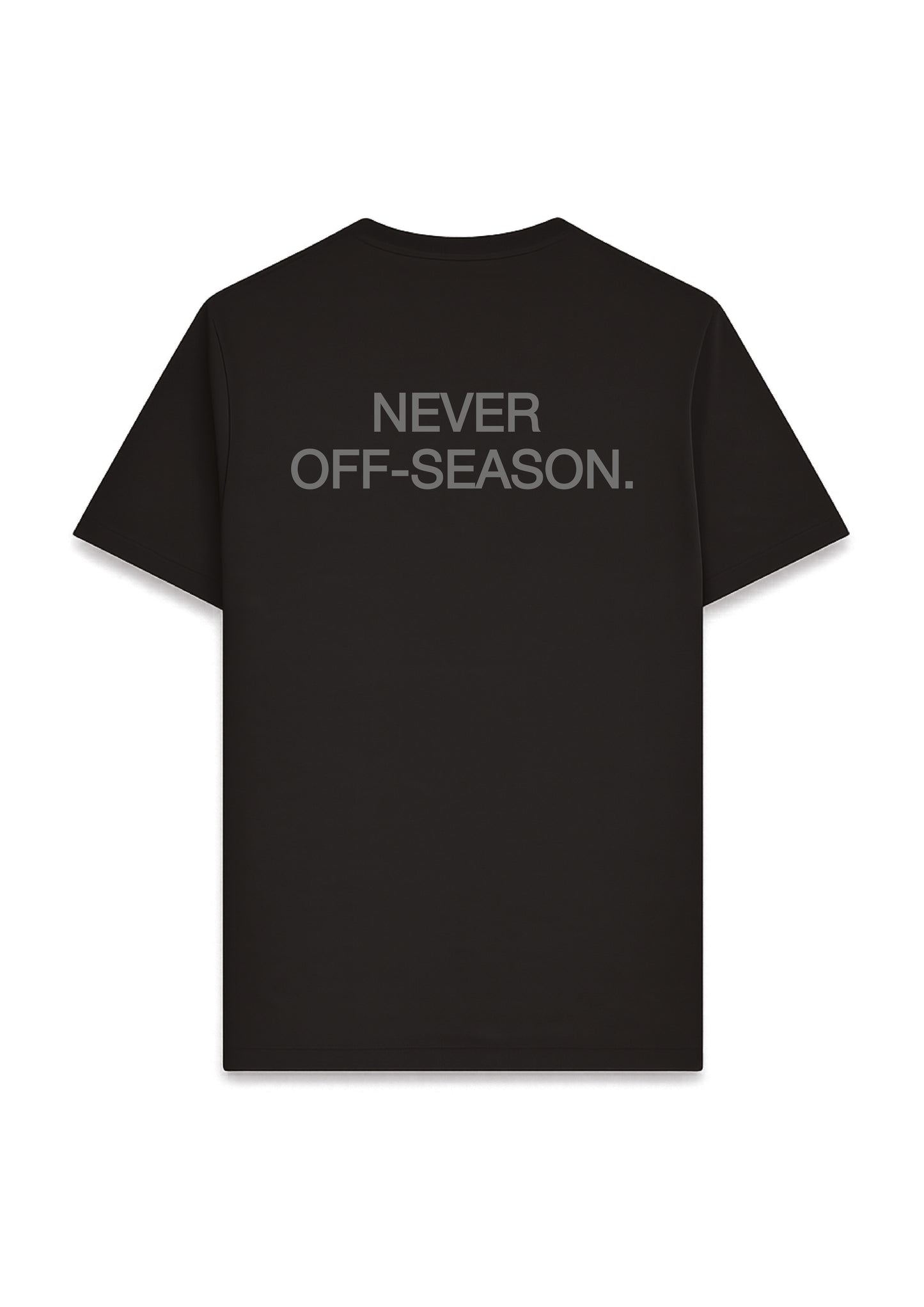NEVER OFF-SEASON. TEE BLACK